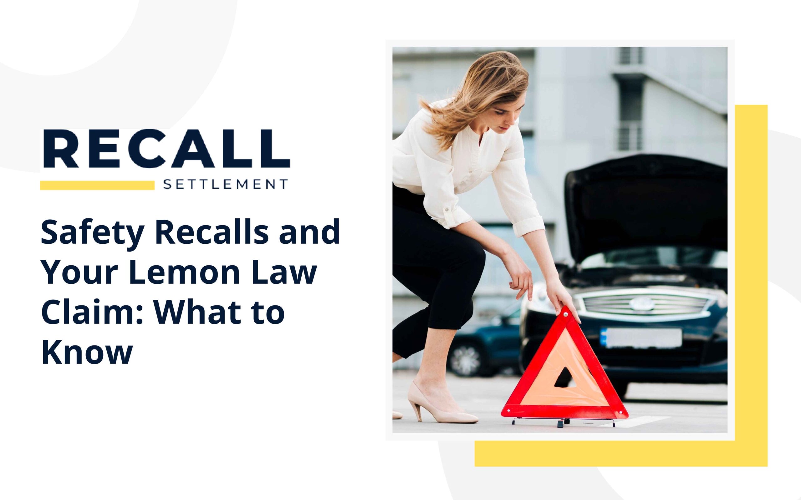 Safety Recalls and Your Lemon Law Claim: What to Know