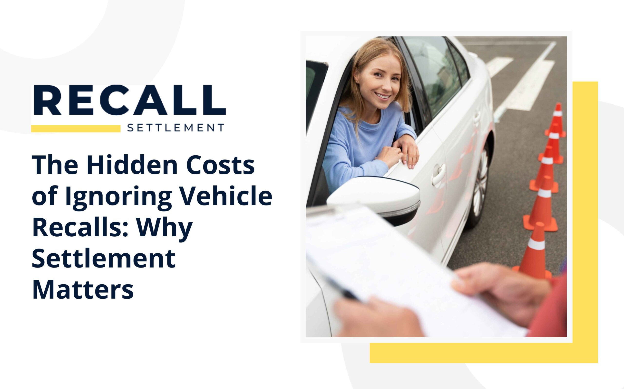 The Hidden Costs of Ignoring Vehicle Recalls: Why Settlement Matters