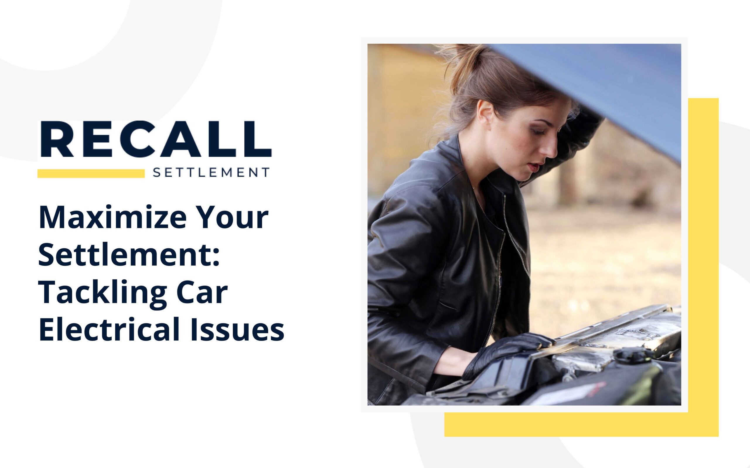 Maximize Your Settlement: Tackling Car Electrical Issues